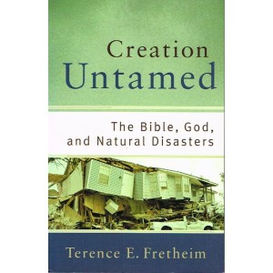Creation Untamed by Terence E. Fretheim